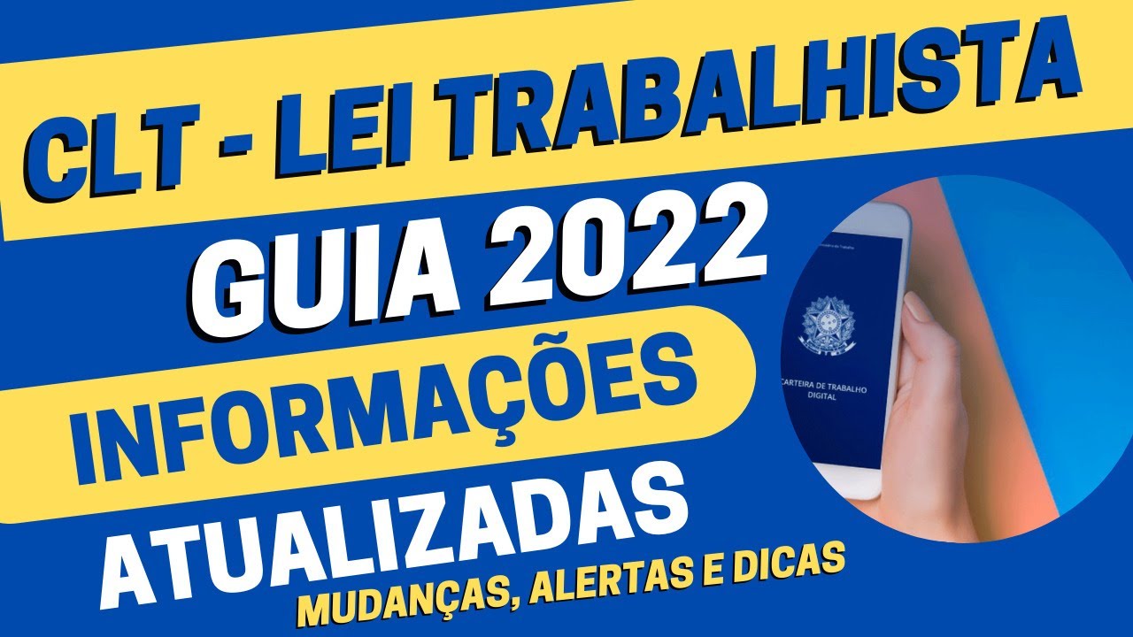 CLT - CONHEÇA SEUS PRINCIPAIS DIREITOS COMO TRABALHADOR EM 2022! LEI TRABALHISTA |