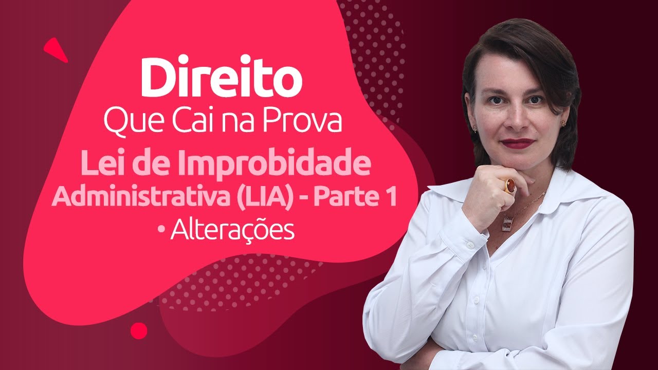 Reescreva em Portugues do Brasil Lei de Improbidade Administrativa: entenda quais foram as mudanças [Parte I]