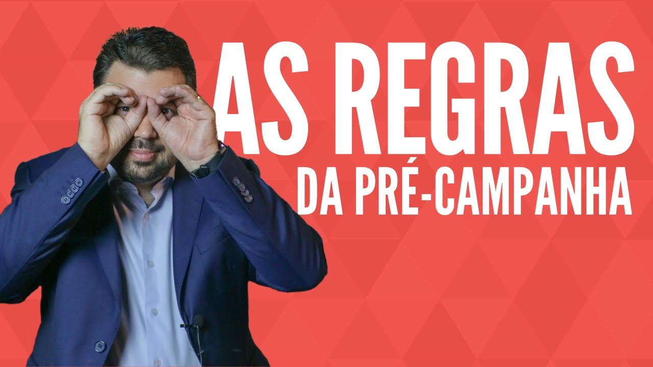 Reescreva em Portugues do Brasil Pré-Campanha eleitoral: as regras, o que pode e o que não pode ser feito