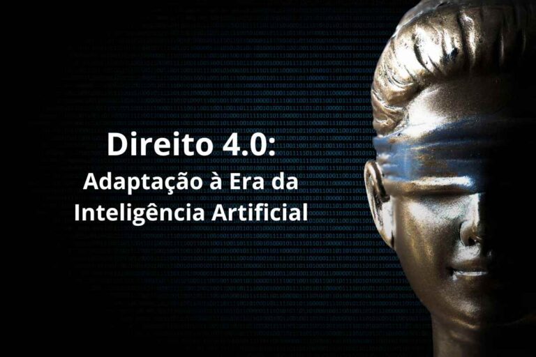 Direito 4.0: Adaptação à Era da Inteligência Artificial