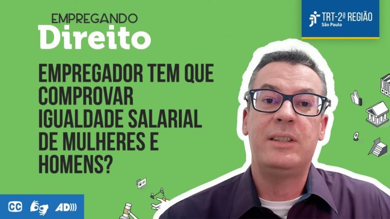 O empregador precisa comprovar a igualdade salarial entre mulheres e homens? | Empregando Direito