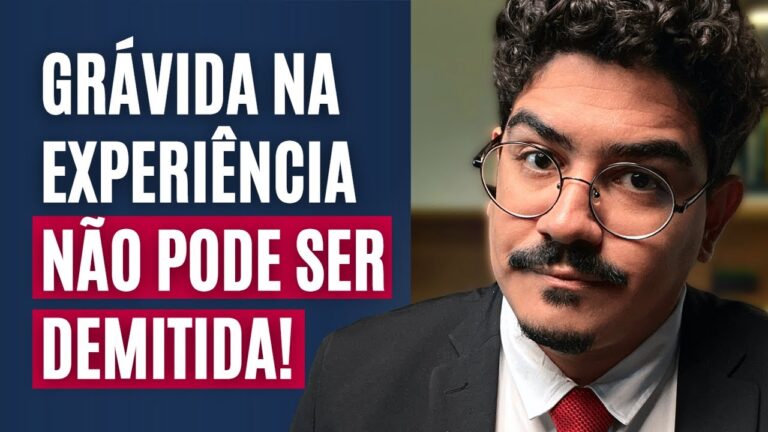 GRÁVIDA DEMITIDA DURANTE O PERÍODO DE EXPERIÊNCIA? Saiba como funciona em 2022!